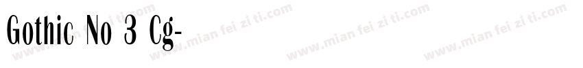 Gothic No 3 Cg字体转换